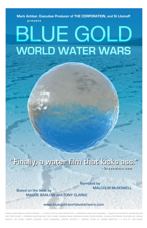 Films on Water: Conservation, Access, and Sustainability 8 Blue Gold: World Water Wars movie poster