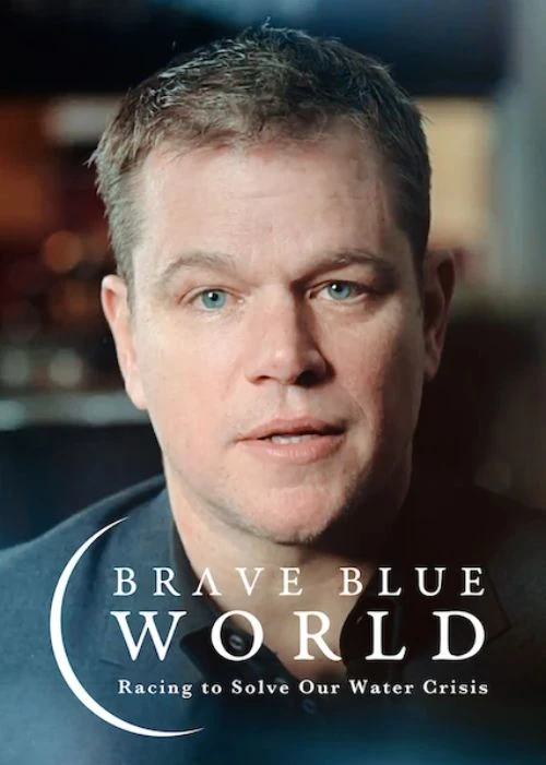 Films on Water: Conservation, Access, and Sustainability 9 Brave Blue World movie poster
