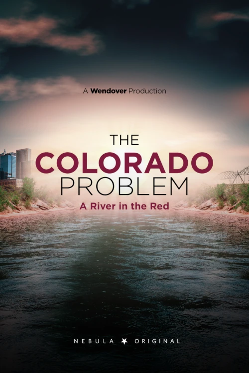 Films on Water: Conservation, Access, and Sustainability 23 The Colorado Problem: A River in the Red movie poster