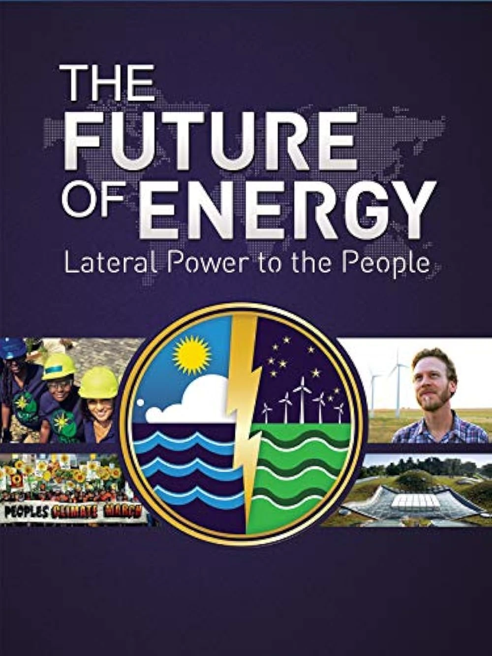 Films on Renewable, Unconventional and conventional Energy 10 The Future of Energy: Lateral Power to the People movie poster